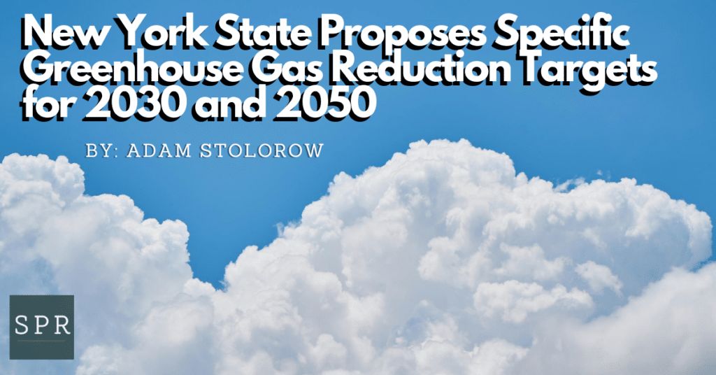 New York State Proposes Specific Greenhouse Gas Reduction Targets for 2030 and 2050