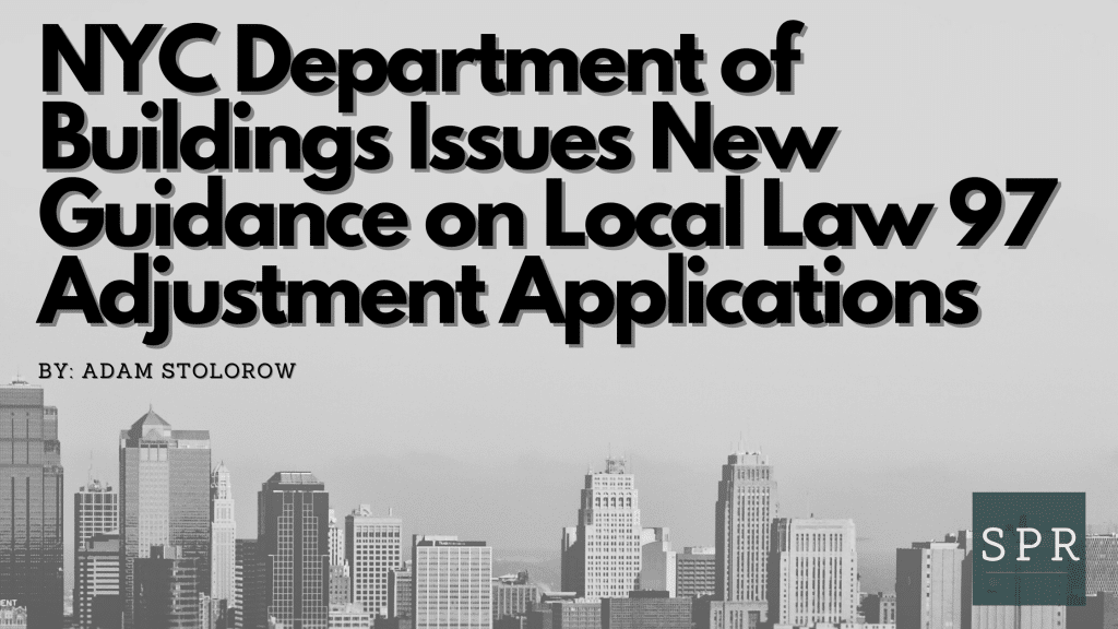 NYC Department of Buildings Issues New Guidance on Local Law 97 Adjustment Applications