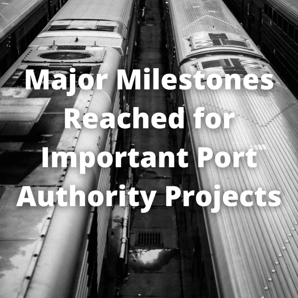 Major Milestones Reached for Important Port Authority Projects